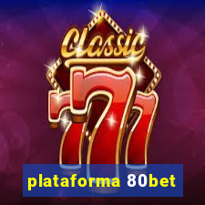 plataforma 80bet