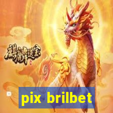 pix brilbet