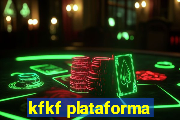 kfkf plataforma