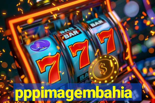 pppimagembahia