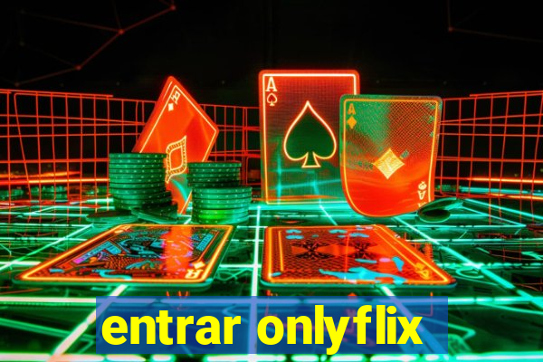 entrar onlyflix