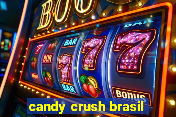 candy crush brasil