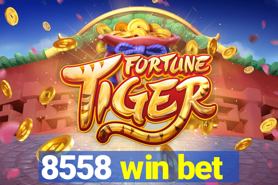 8558 win bet