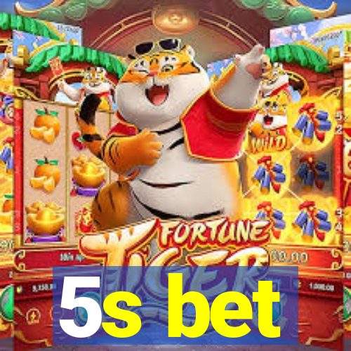 5s bet