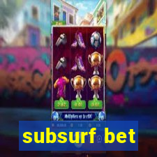 subsurf bet