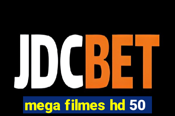 mega filmes hd 50