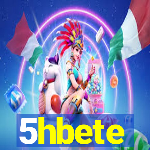 5hbete