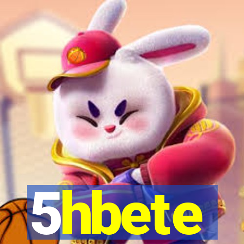 5hbete