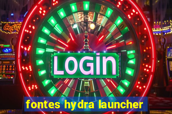 fontes hydra launcher