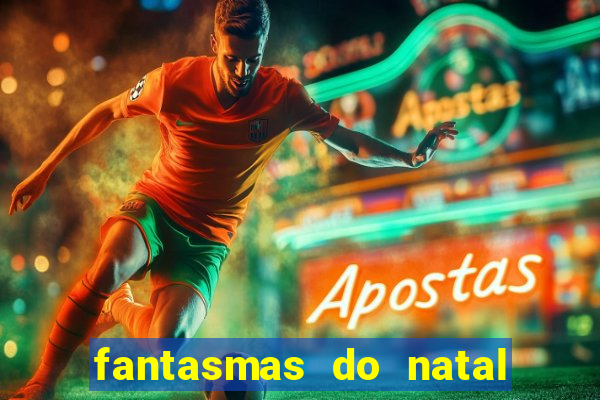 fantasmas do natal passado, presente e futuro fantasma do passado