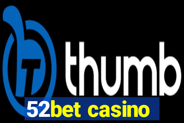 52bet casino