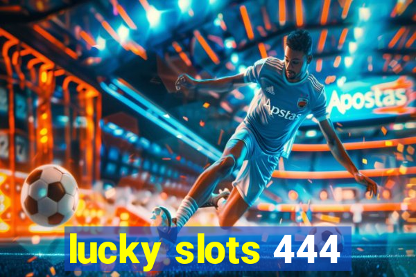 lucky slots 444