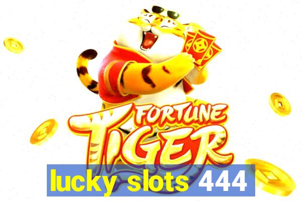 lucky slots 444