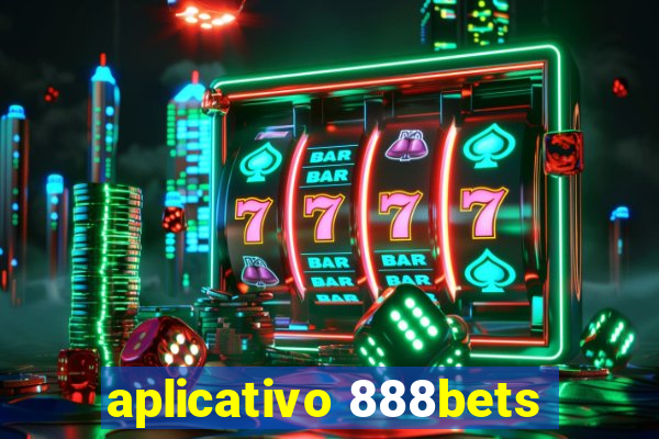 aplicativo 888bets