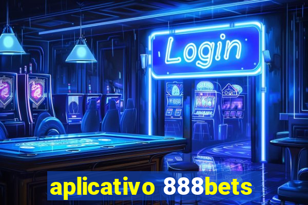 aplicativo 888bets