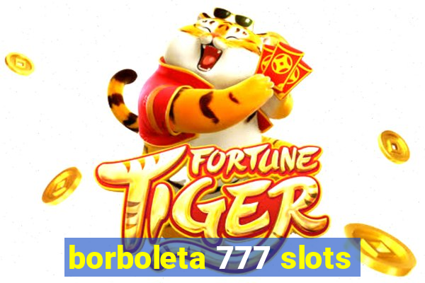 borboleta 777 slots