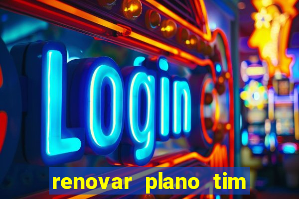 renovar plano tim beta por sms