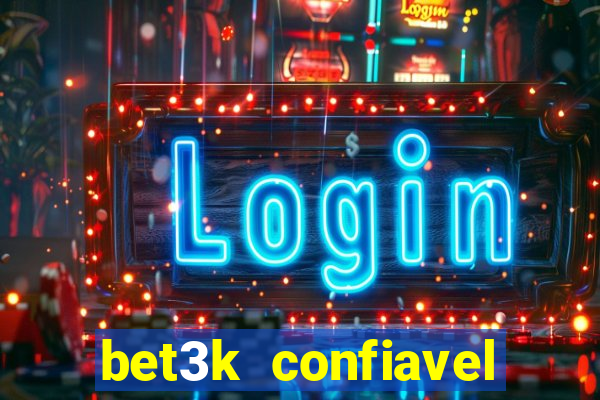 bet3k  confiavel