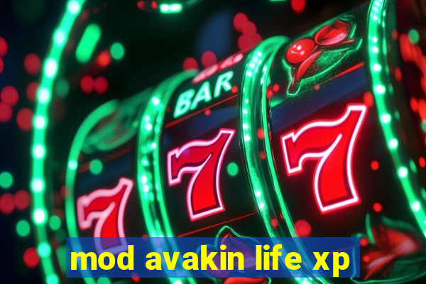 mod avakin life xp