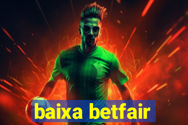 baixa betfair