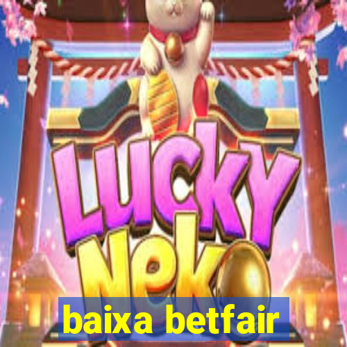 baixa betfair