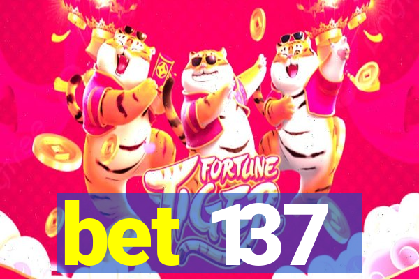 bet 137