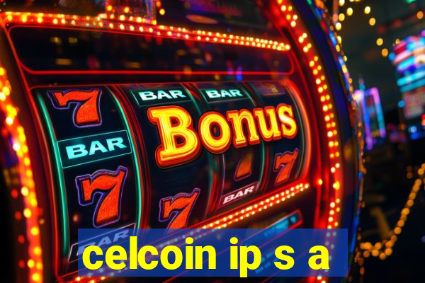 celcoin ip s a