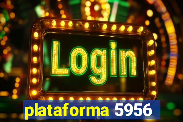 plataforma 5956