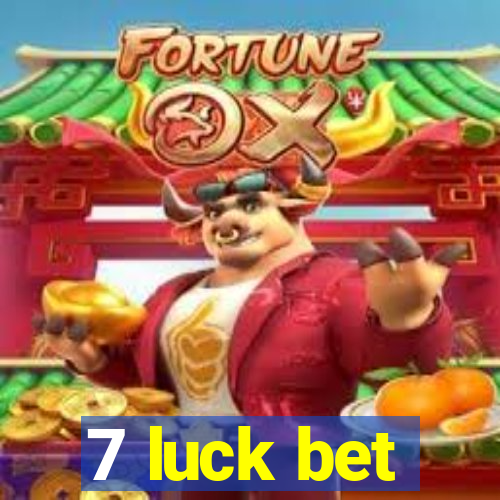 7 luck bet