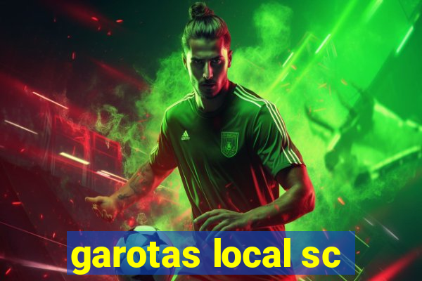 garotas local sc