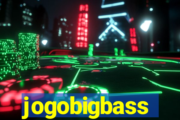 jogobigbass