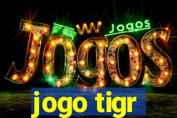 jogo tigr