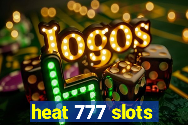 heat 777 slots