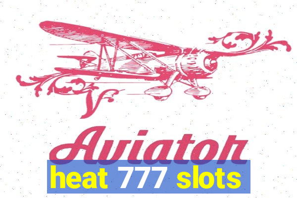 heat 777 slots