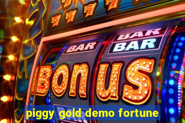 piggy gold demo fortune