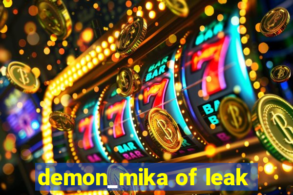 demon_mika of leak