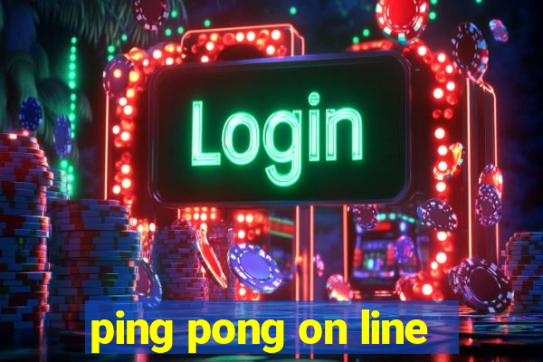 ping pong on line