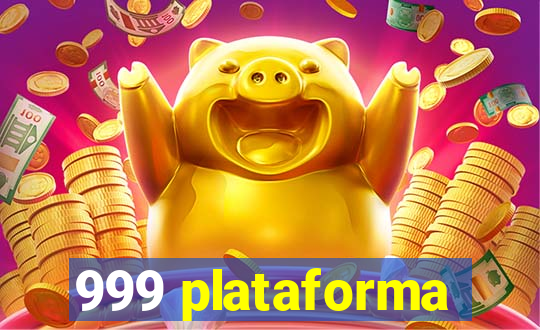 999 plataforma