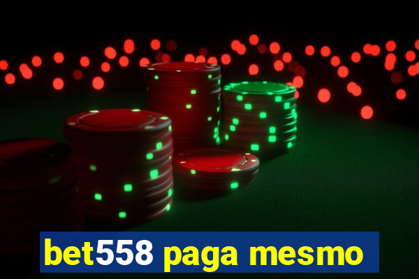 bet558 paga mesmo