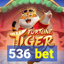 536 bet