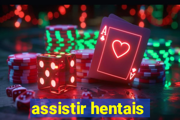 assistir hentais