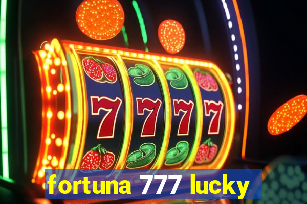 fortuna 777 lucky