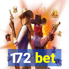 172 bet