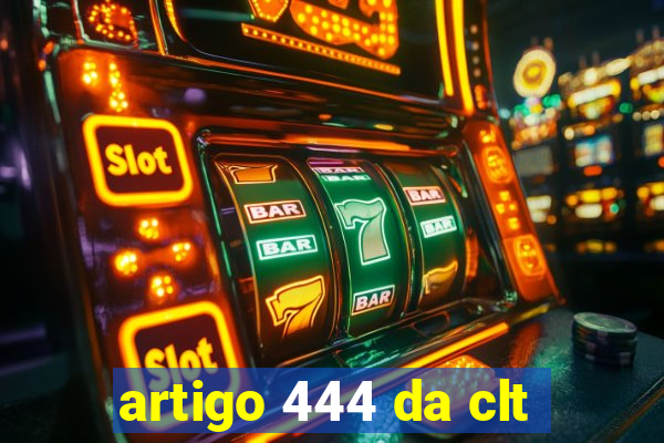 artigo 444 da clt