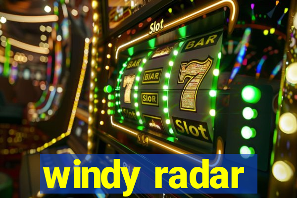 windy radar