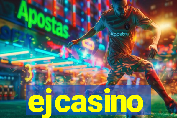 ejcasino