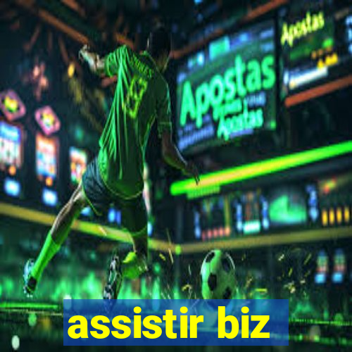 assistir biz