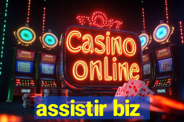 assistir biz