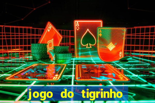 jogo do tigrinho da casa chinesa