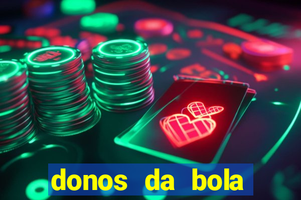 donos da bola bahia net